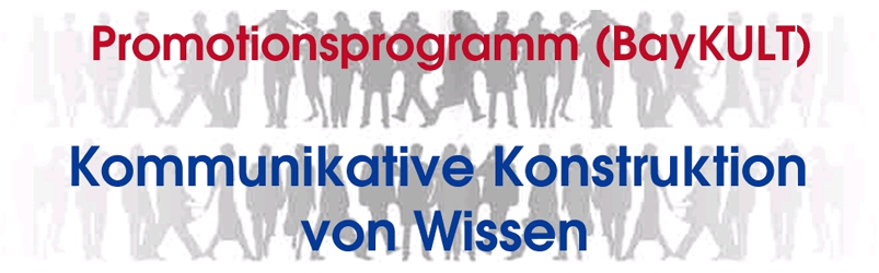 Promotionsprogramm Kommunikative Konstruktion von Wissen